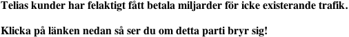 Vem bryr sig att Telias kunder blir debiterade för samtal de inte har ringt